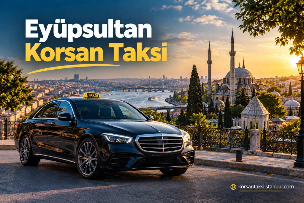 Eyüpsultan Korsan Taksi Telefon Numarası Eyüpsultan Korsan Taksi Telefon Numarası
